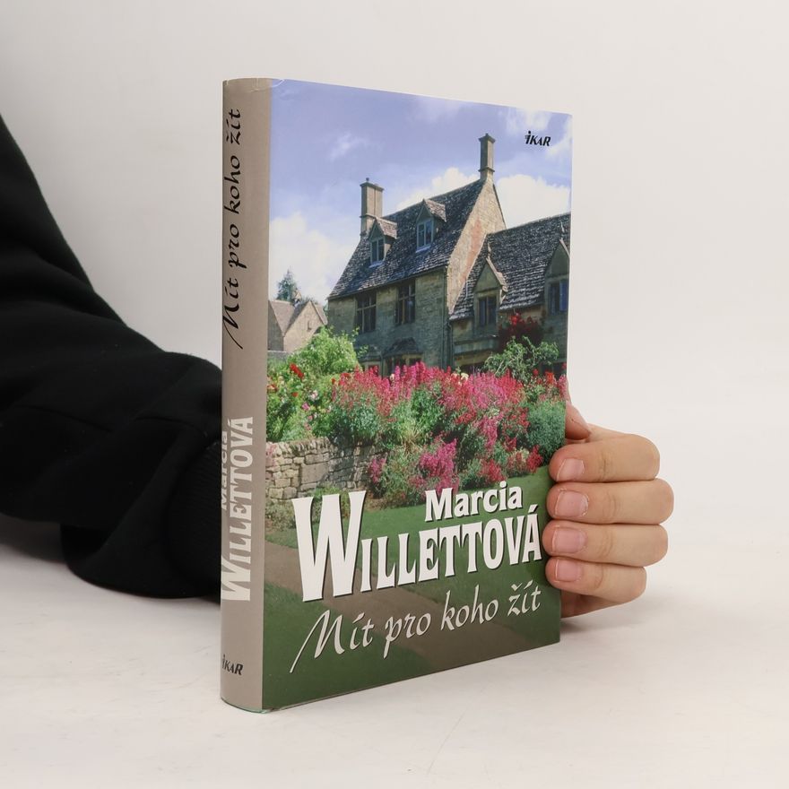 Marcia Willett Mít pro koho žít