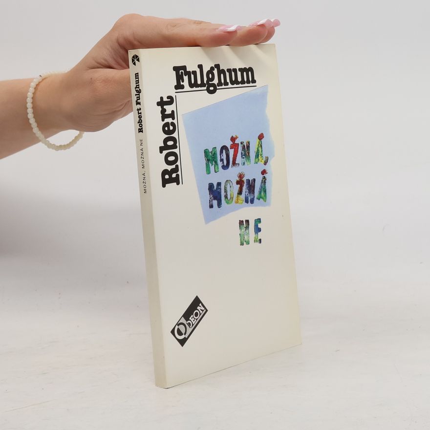 Robert Fulghum Možná, možná ne