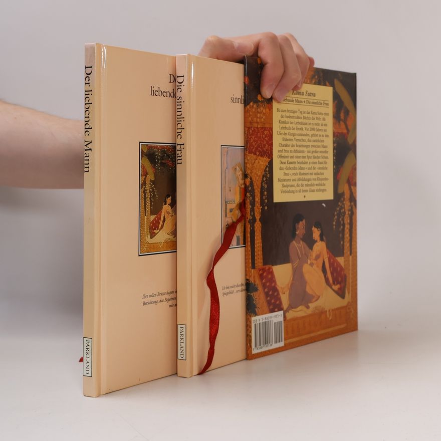 Vátsjájana Kama Sutra. Der liebende Mann & Die sinnliche Frau