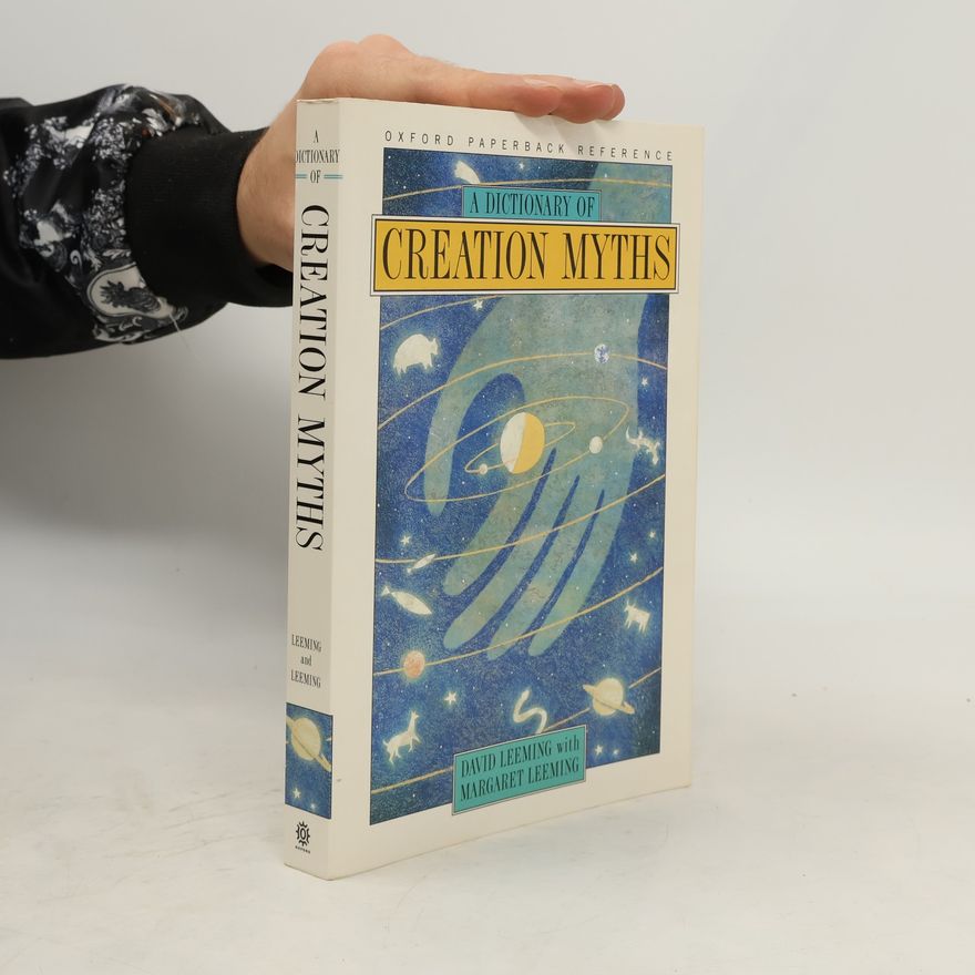 Margaret Adams Leeming Oxford Paperback Reference: A Dictionary of Creation Myths