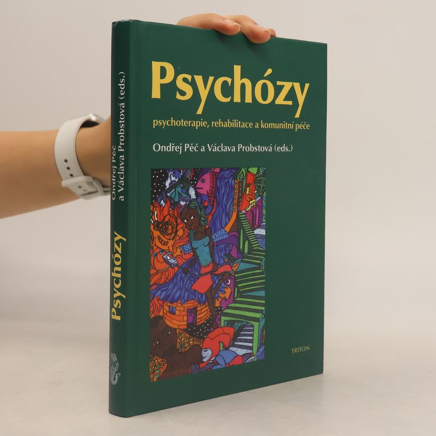 Ondřej Pěč Psychózy - Psychoterapie, rehabilitace a komunitní péče