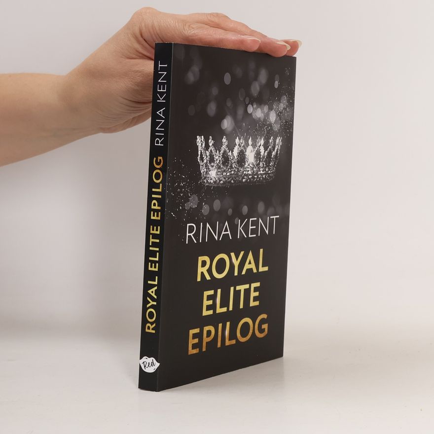 Rina Kent Royal Elite: Epilog