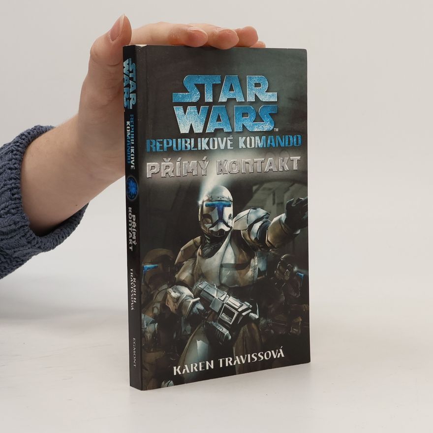 Karen Traviss Star Wars: Republikové komando. Přímý kontakt