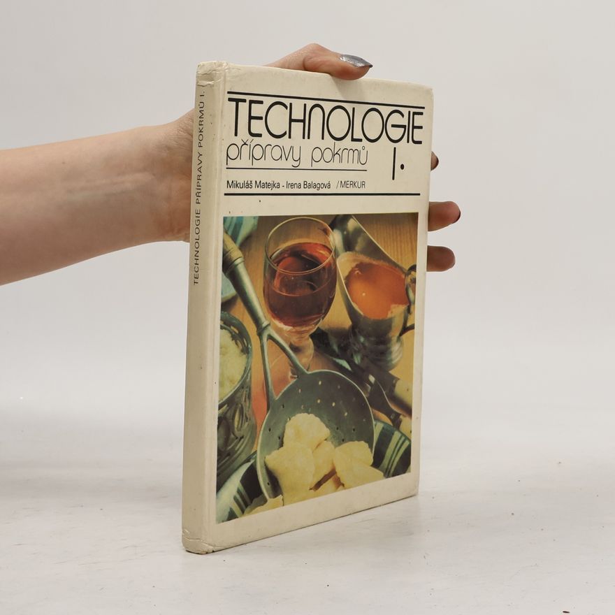 Mikuláš Matejka Technologie přípravy pokrmů pro 1. ročník středních odborných učilišť
