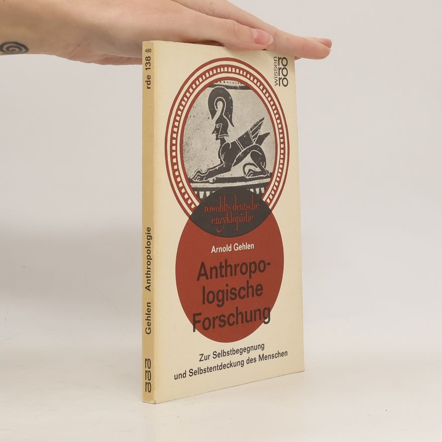 Arnold Gehlen Anthropologische Forschung