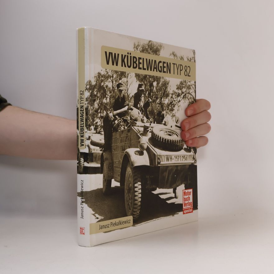 Janusz Piekałkiewicz VW Kübelwagen Typ 82