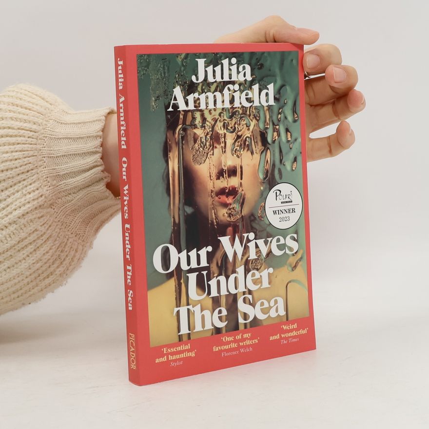 Julia Armfield Our Wives Under the Sea
