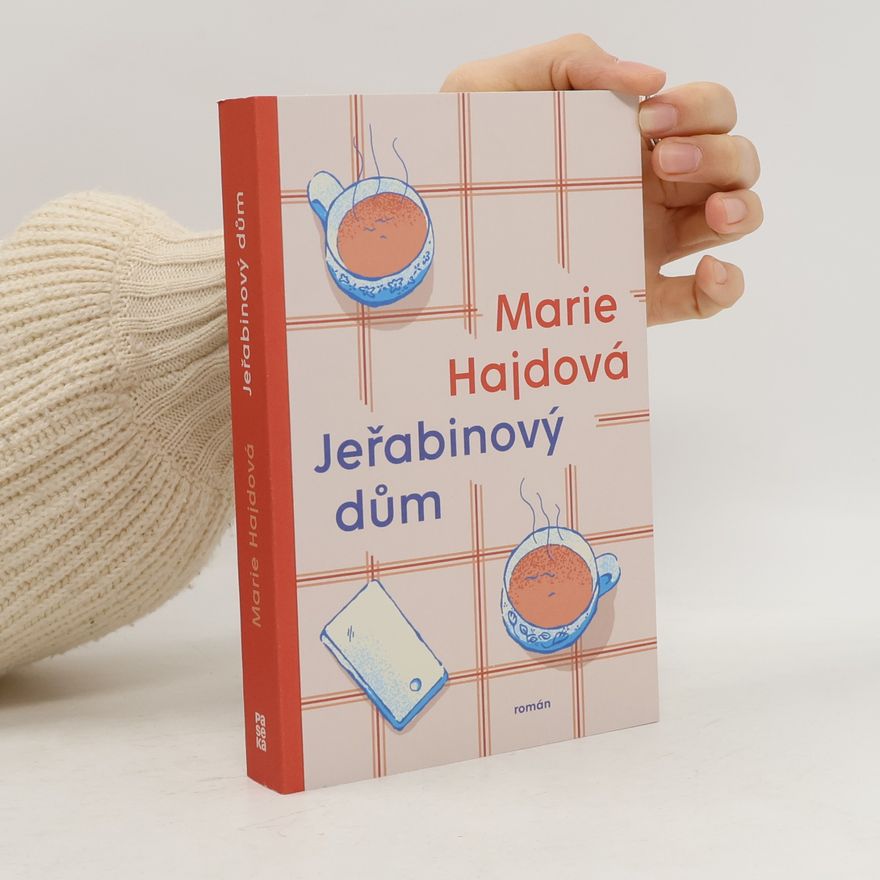 Marie Hajdová Jeřabinový dům