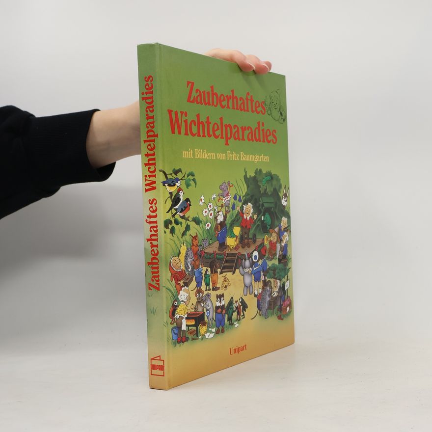 Fritz Baumgarten Zauberhaftes Wichtelparadies