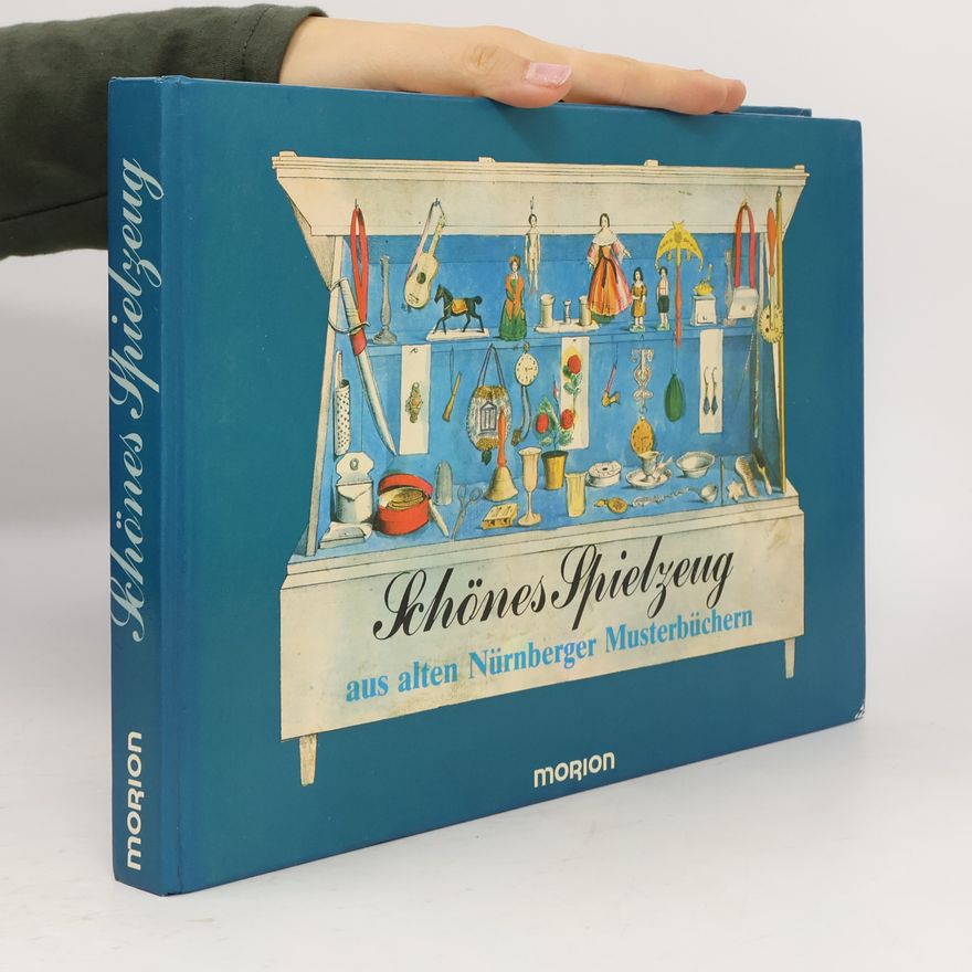 Autorenkollektiv Schönes Spielzeug aus alten Nürnberger Musterbüchern