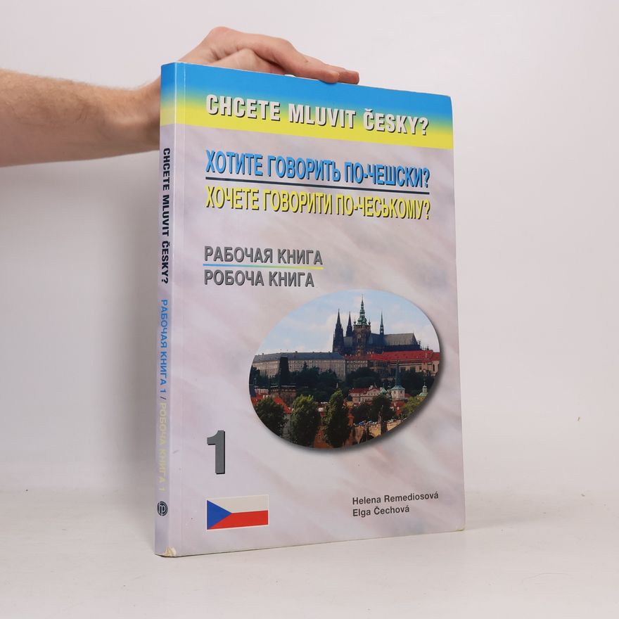 Helena Remediosová Chcete mluvit česky? Хотите говорить по-чешски? Хочете говорити по-чеському?