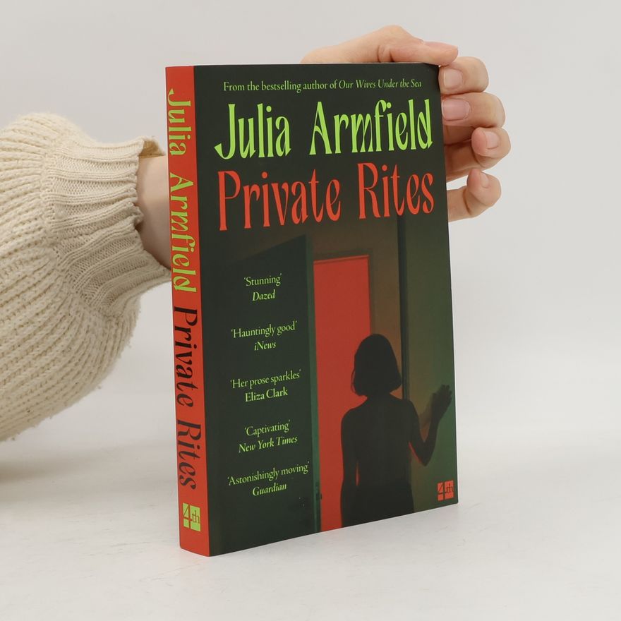 Julia Armfield Private Rites