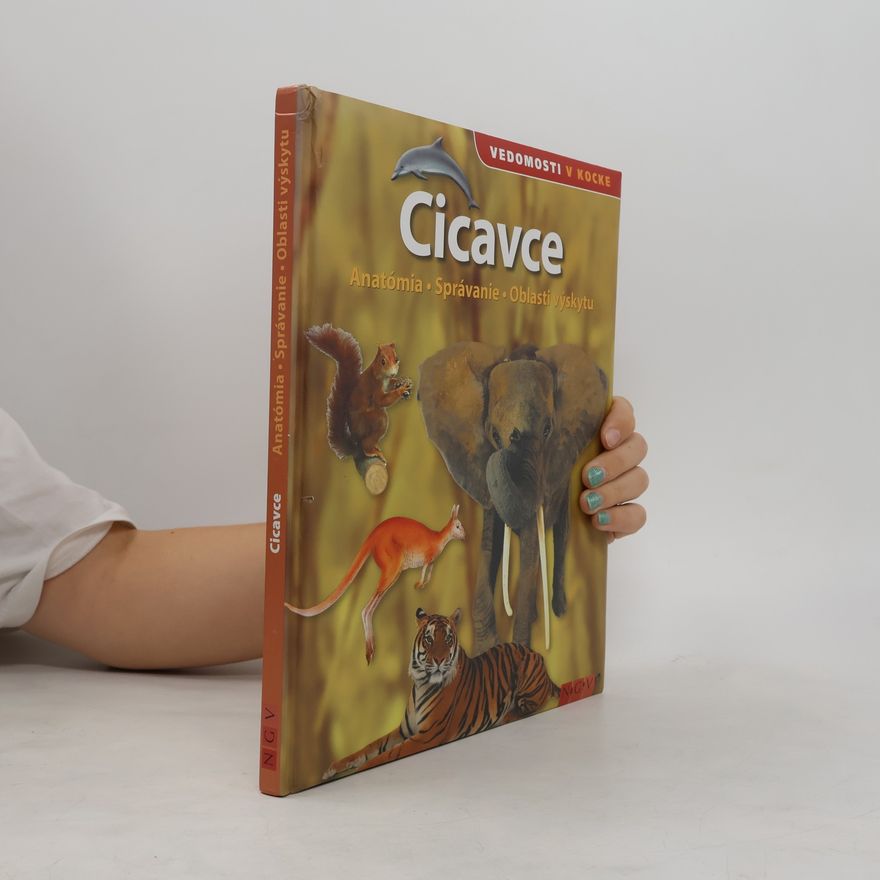 Autorenkollektiv Cicavce. Anatómia, správanie, oblasti výskytu