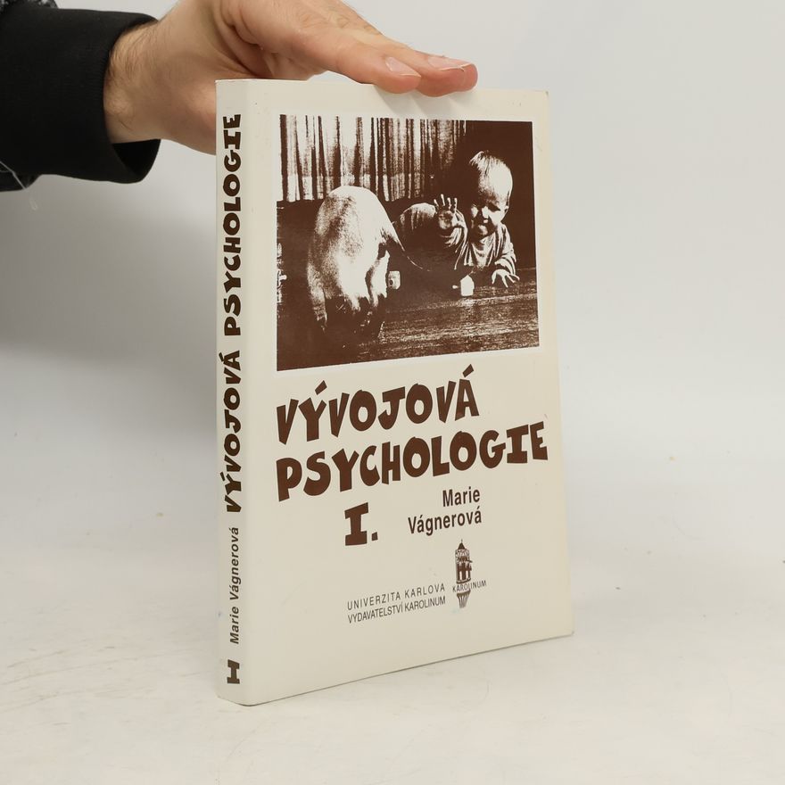 Marie Vágnerová Vývojová psychologie I. díl