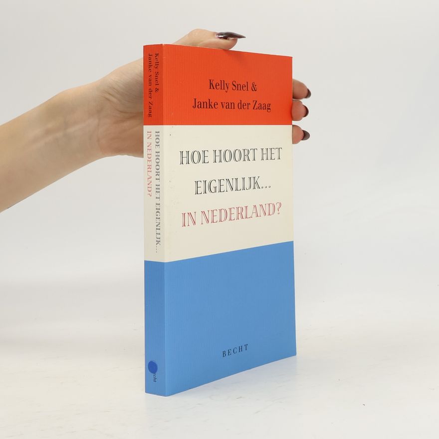 Kelly Snell Hoe hoort het eigenlijk in Nederland