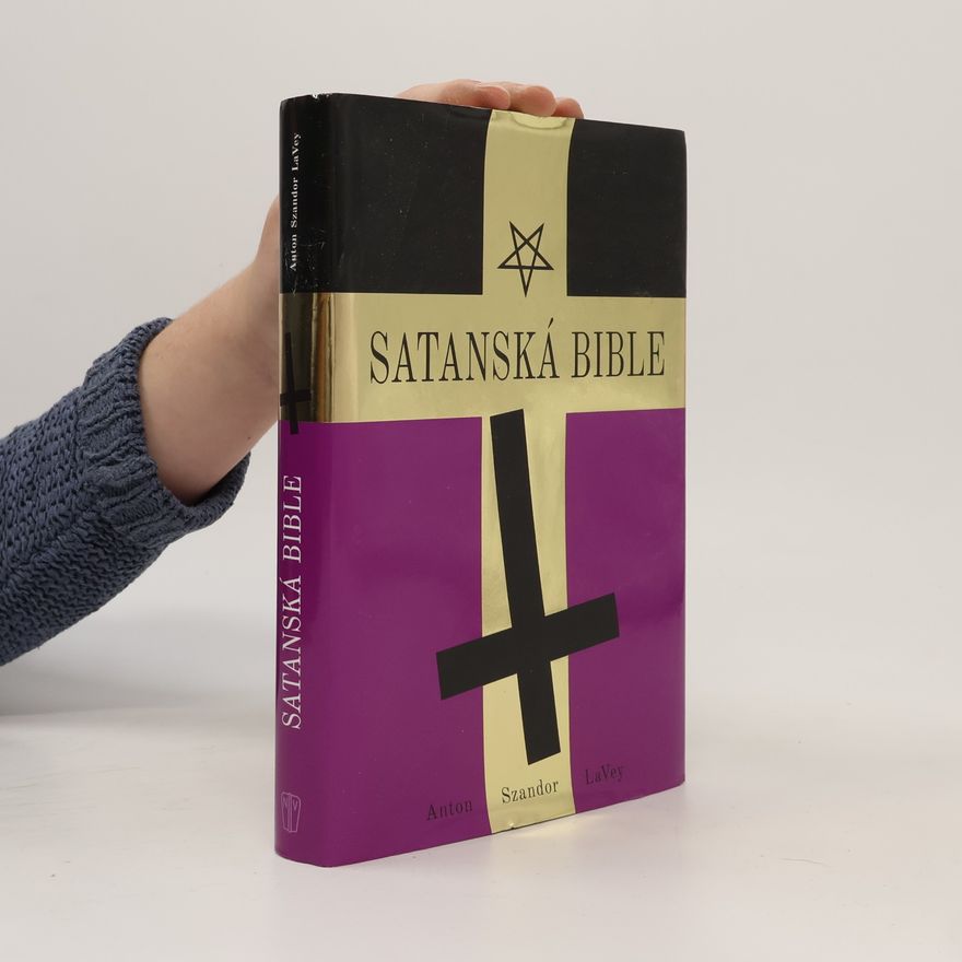 Anton Szandor La Vey Satanská Bible
