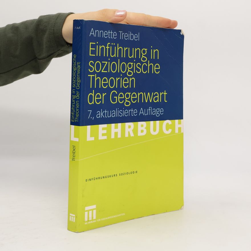 Annette Treibel-Illian Einführung in soziologische Theorien der Gegenwart