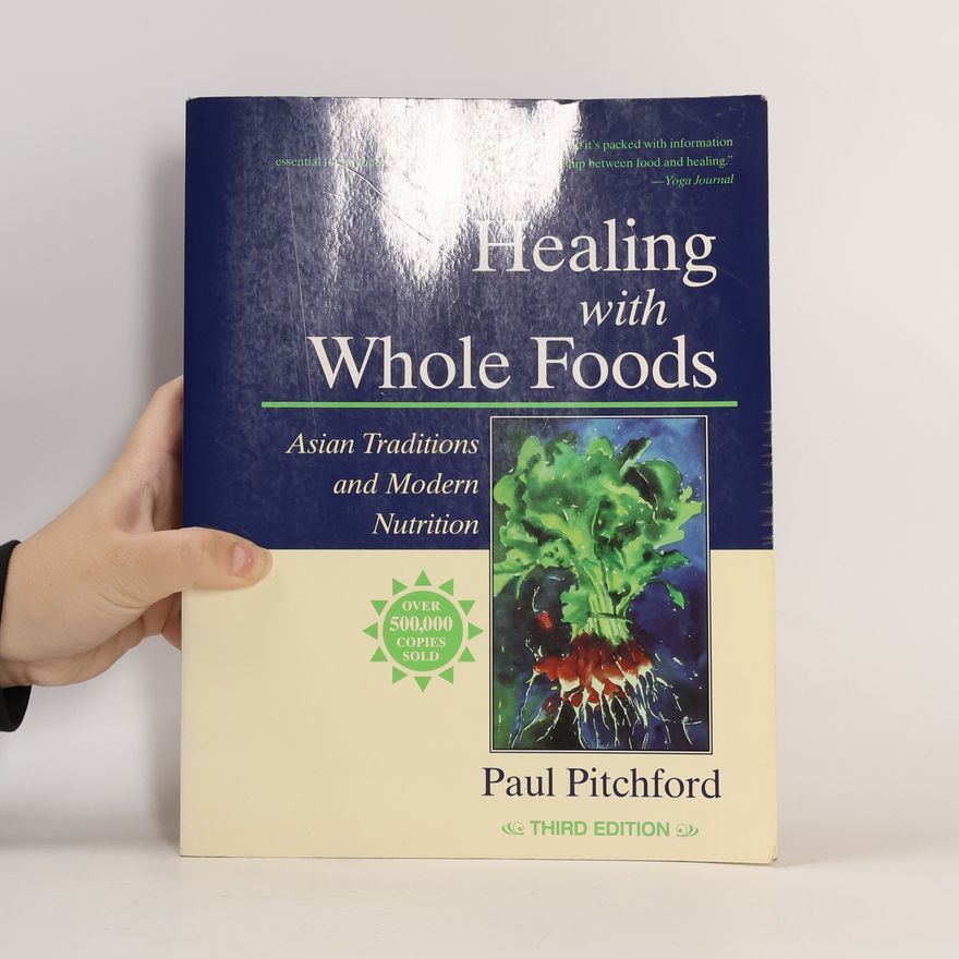 Paul Pitchford Healing with whole foods