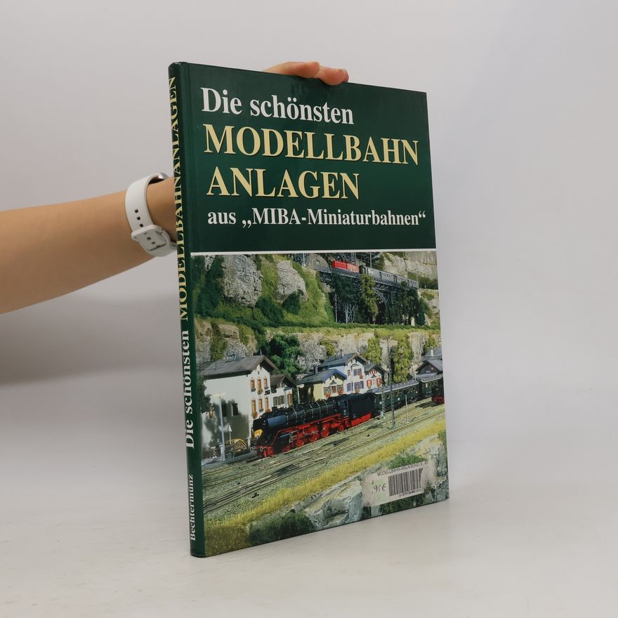 Kolektiv autorů Die schönsten Modellbahn-Anlagen aus "MIBA-Miniaturbahnen"
