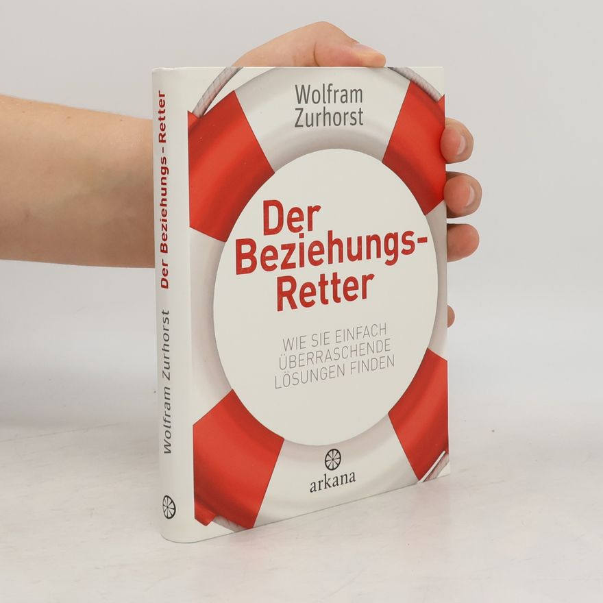 Wolfram Zurhorst Der Beziehungsretter