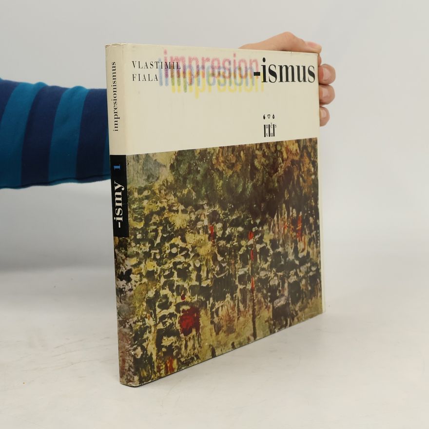 Vlastimil Fiala Impresionismus. -ismy 1