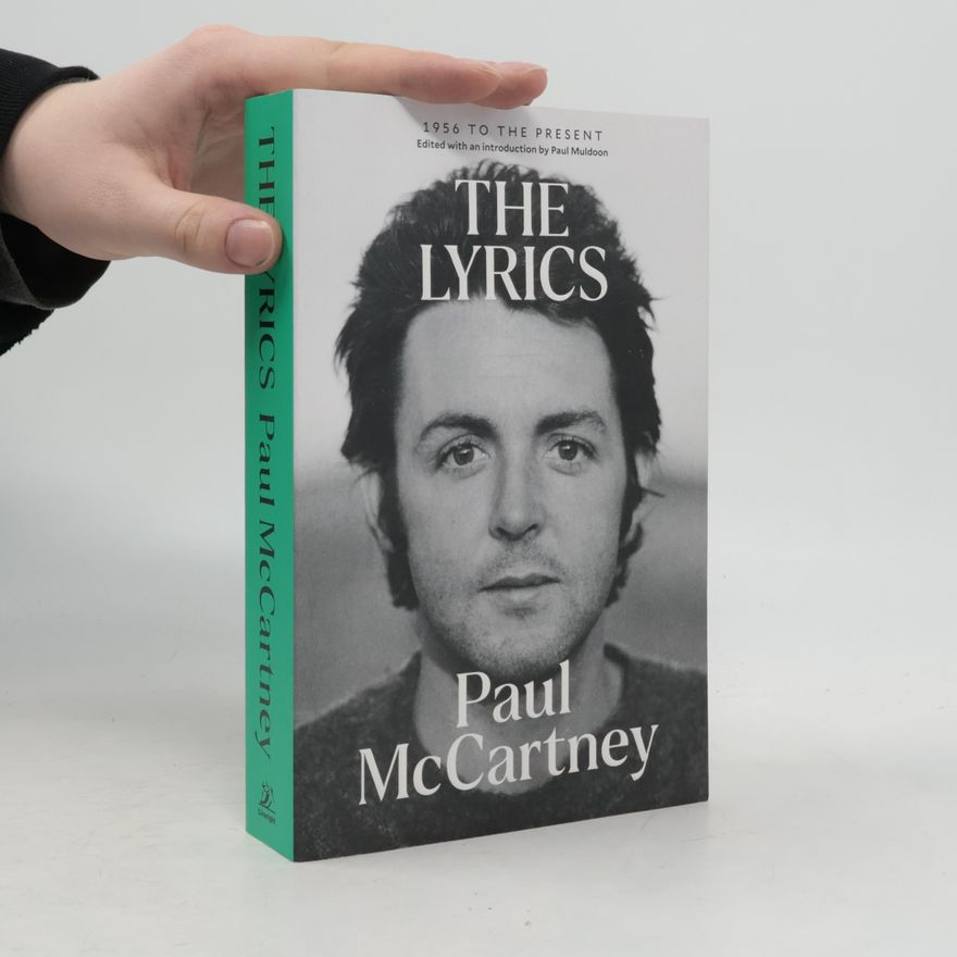 Paul McCartney The Lyrics: 1956 to the Present