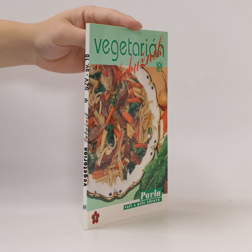 Andrea Peková Vegetarián labužník: Netradiční pokrmy bez masa