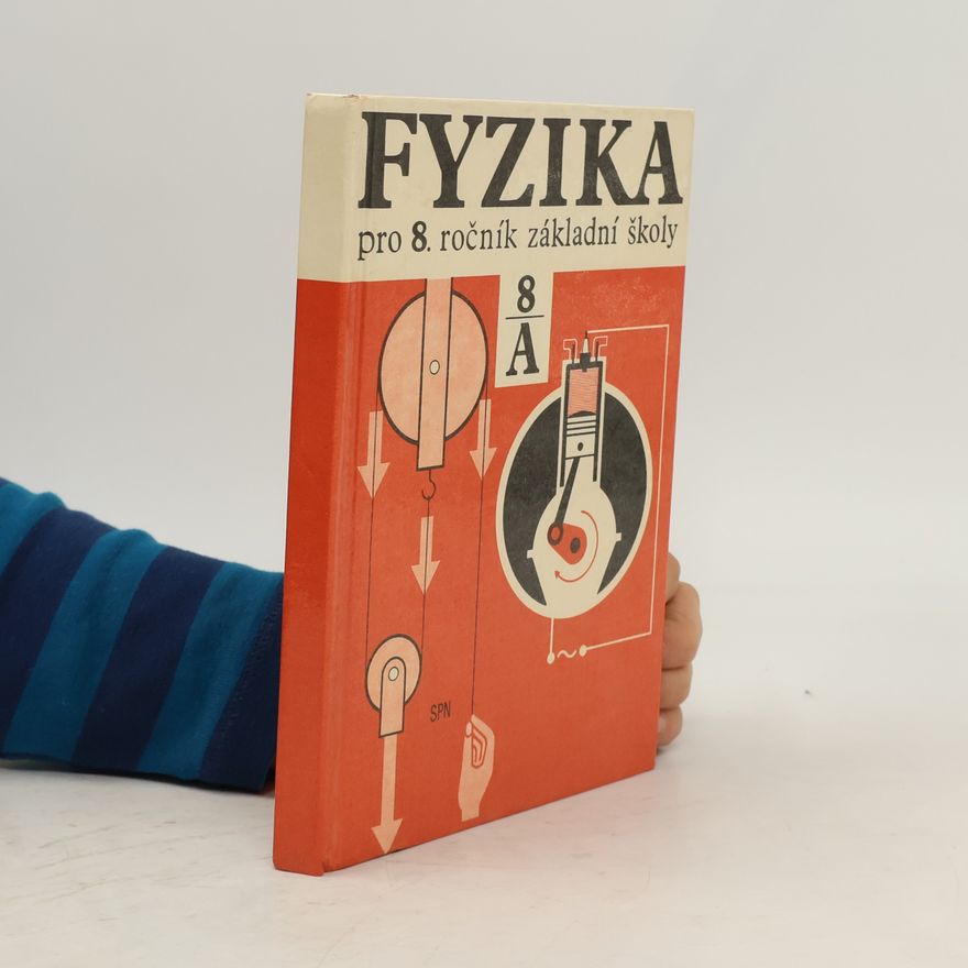 Karel Žampa Fyzika pro 8. ročník základní školy, část A