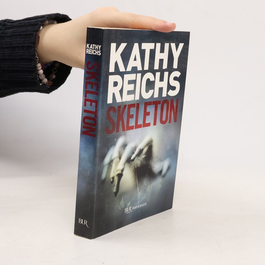 Kathy Reichs BUR Narrativa: Skeleton