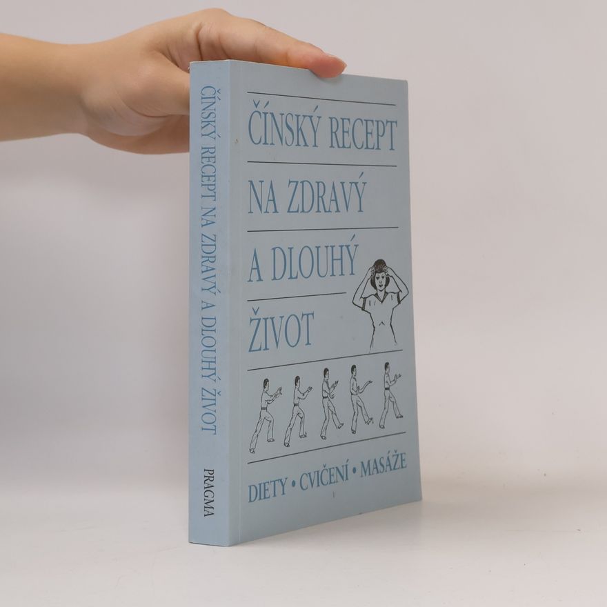 Kolektív autorov Čínský recept na zdravý a dlouhý život
