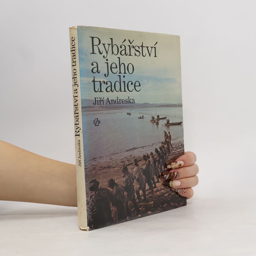 Jiří Andreska Rybářství a jeho tradice