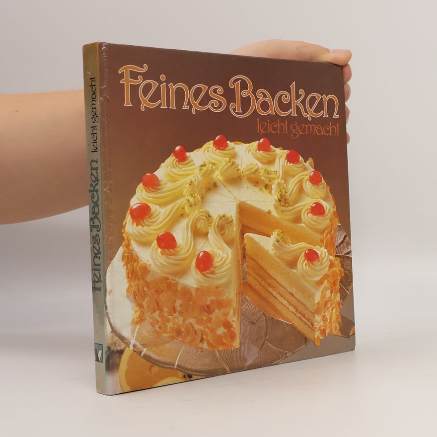 Autorenkollektiv Feines Backen. Leicht gemacht