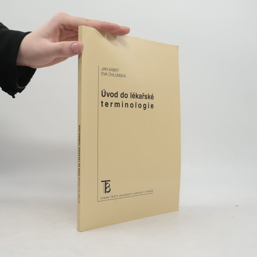 Eva Chlumská Úvod do lékařské terminologie