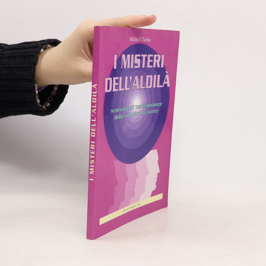 Michelle Clarke I misteri Dell’aldilà