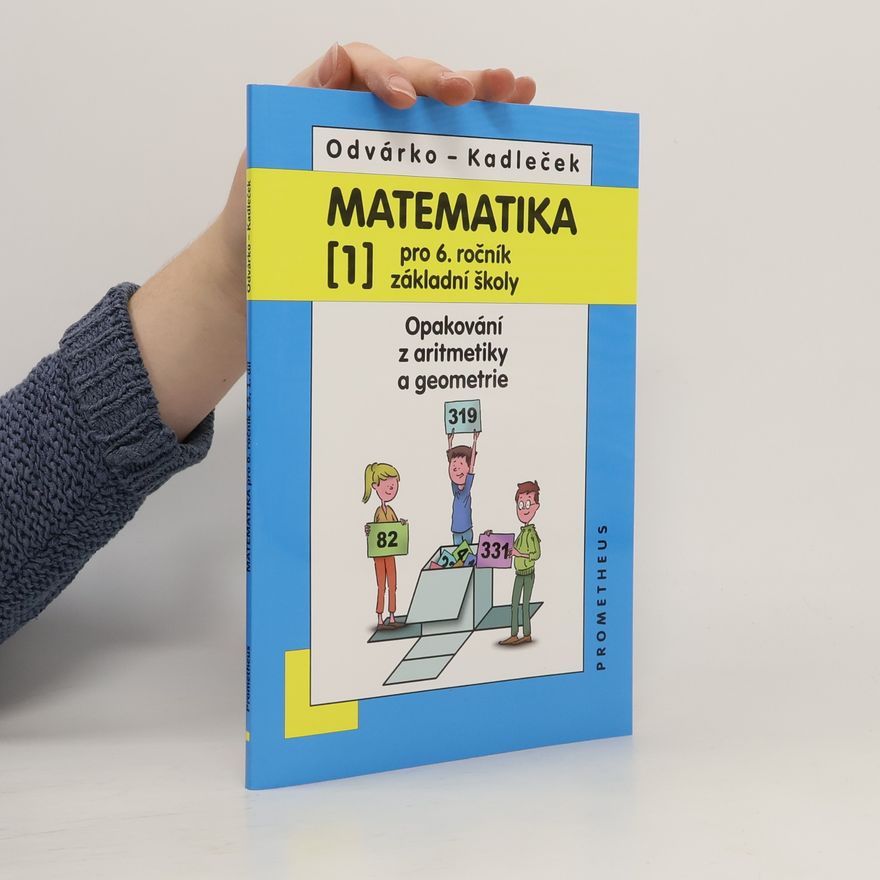 Jiří Kadleček Matematika pro 6. ročník základní školy. [1], Opakování z aritmetiky a geometrie