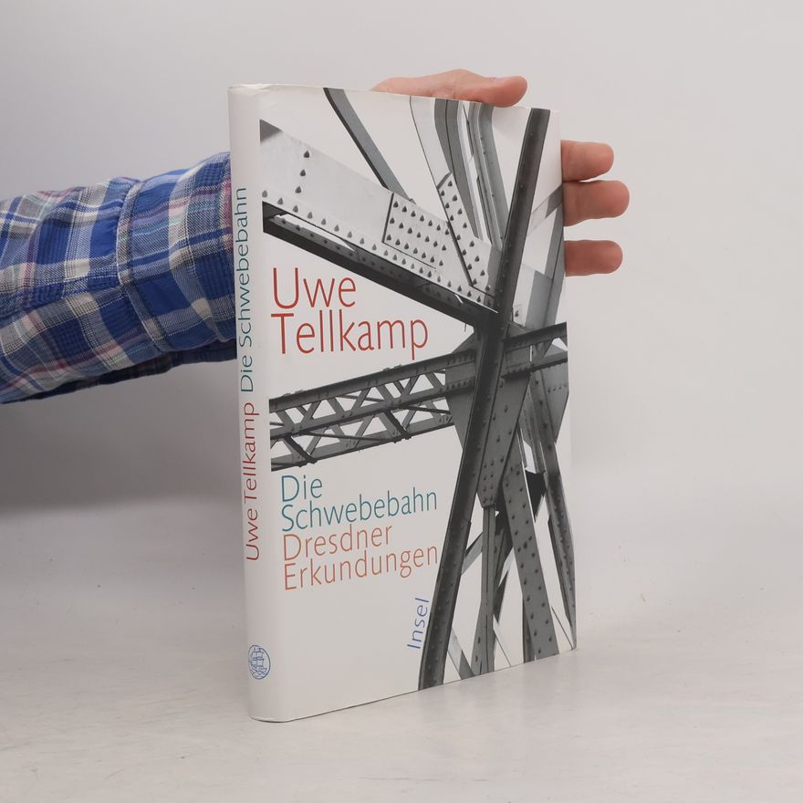 Uwe Tellkamp Die Schwebebahn