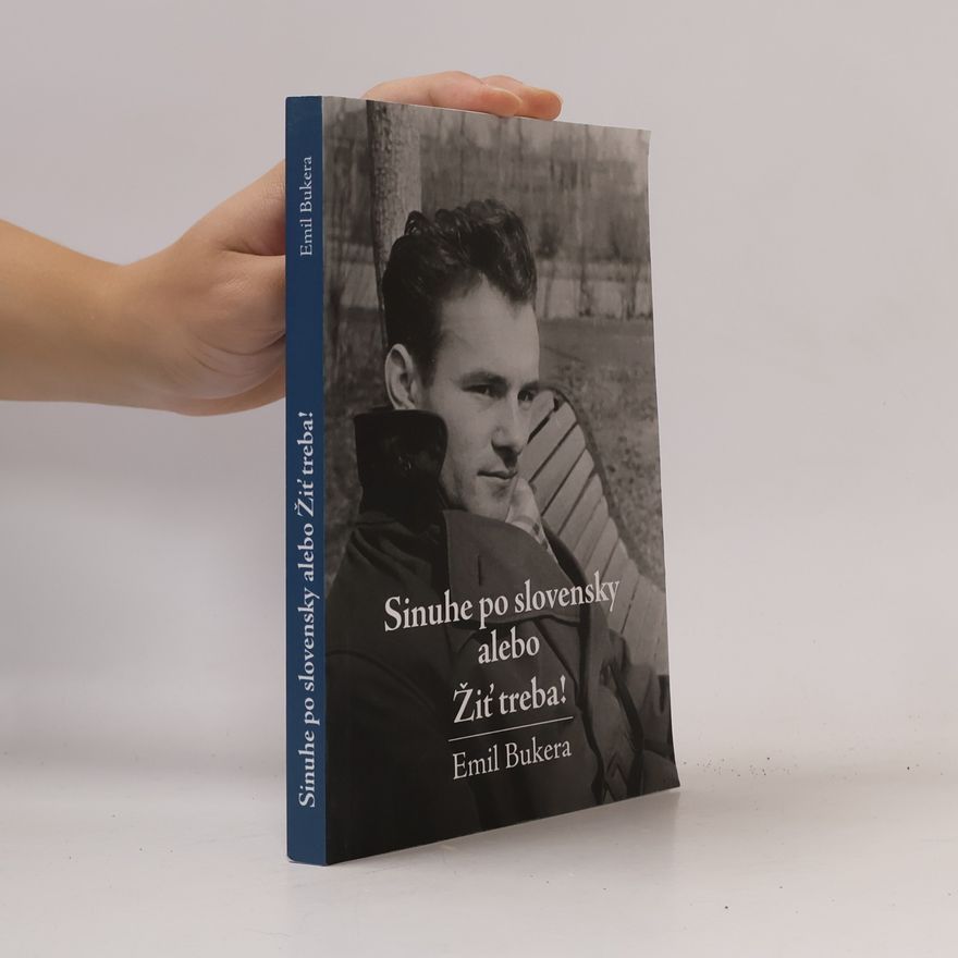 Emil Bukera Sinuhe po slovensky alebo Žiť treba!