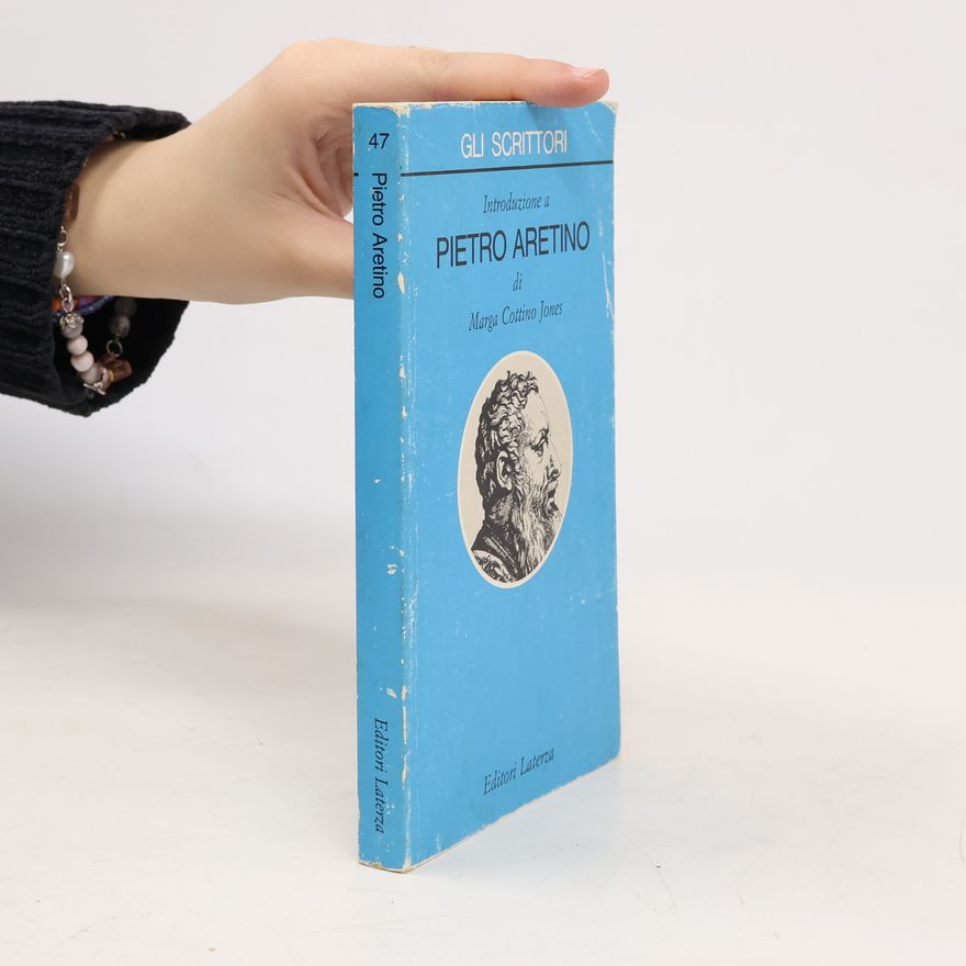 Marga Cottino Jones Gli Scrittori - 47: Introduzione a Pietro Aretino