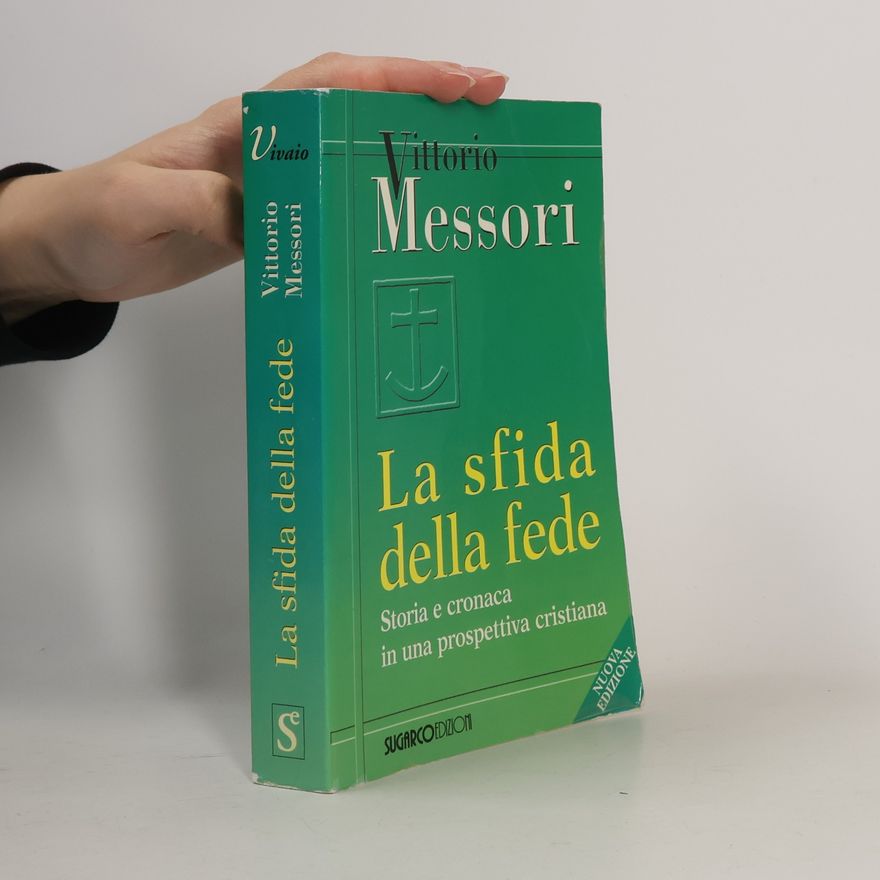 Vittorio Messori Vivaio: La sfida della fede