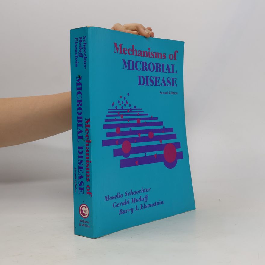 Barry I. Eisenstein Mechanisms of Microbial Disease - Second Edition