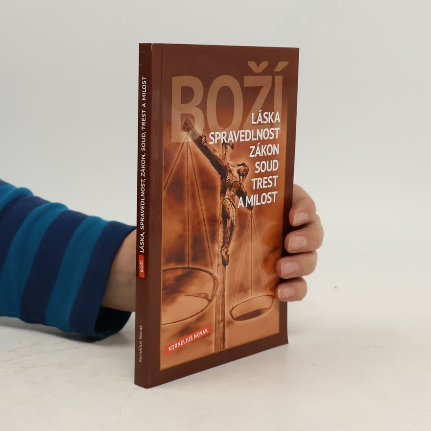 Kornelius Novak Boží láska, spravedlnost, zákon, soud, trest a milost