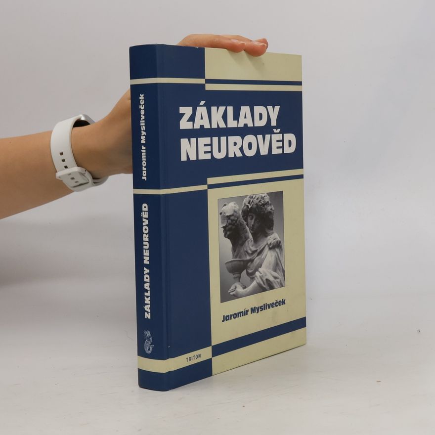 Jaromír Mysliveček Základy neurověd