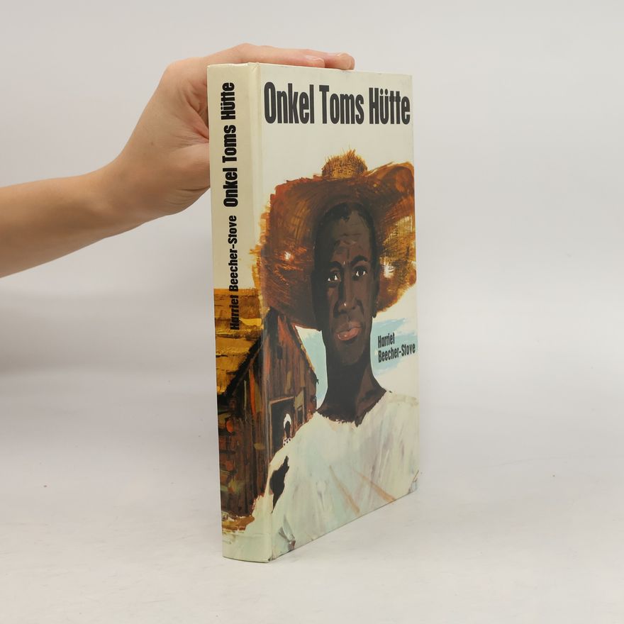 Harriet Beecher Stowe Onkel Toms Hütte
