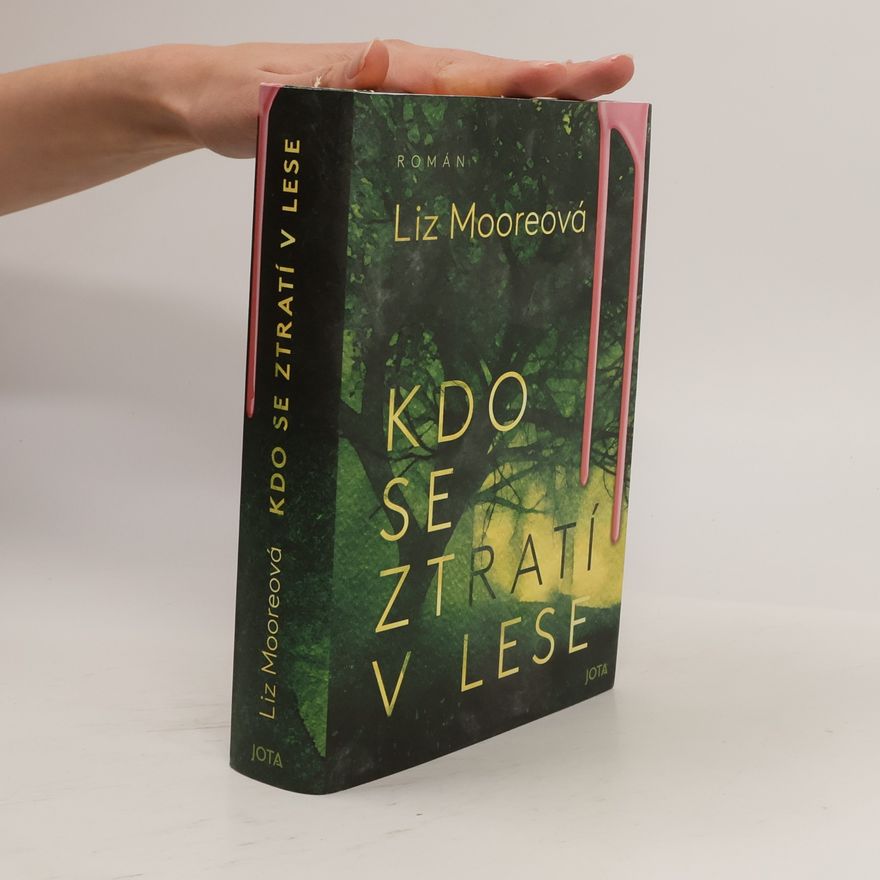 Liz Moore Kdo se ztratí v lese
