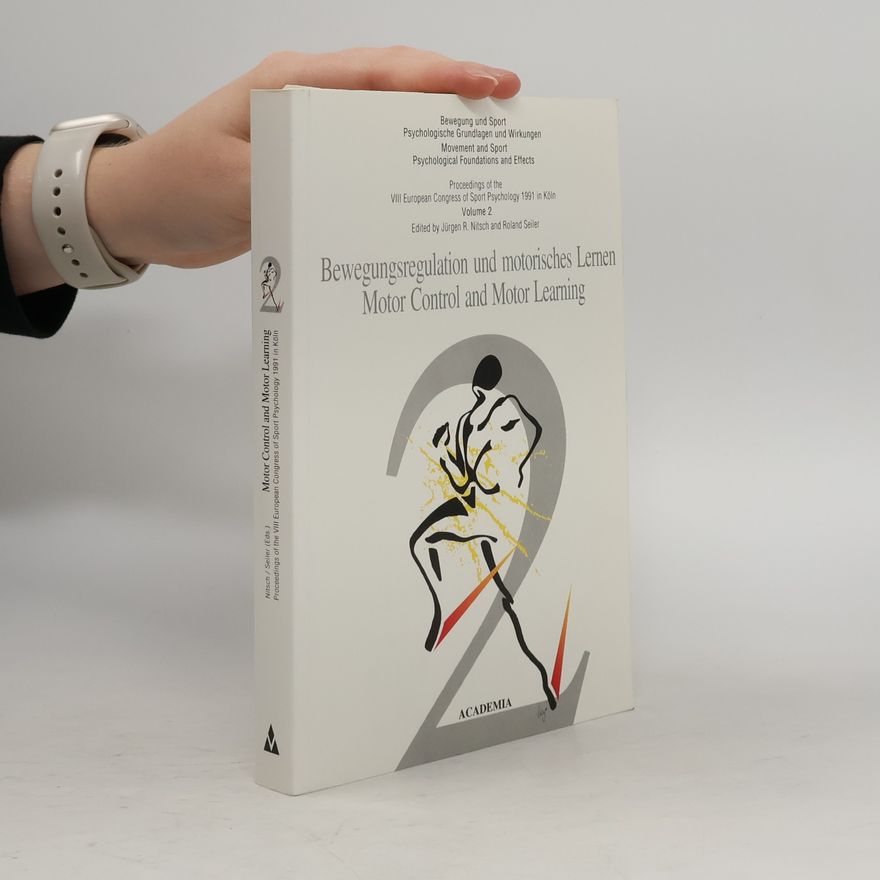 Jürgen R. Nitsch Bewegung und Sport 02. Psychologische Grundlagen und Wirkungen / Bewegungsregulation und motorisches Lernen /Motor Control and M