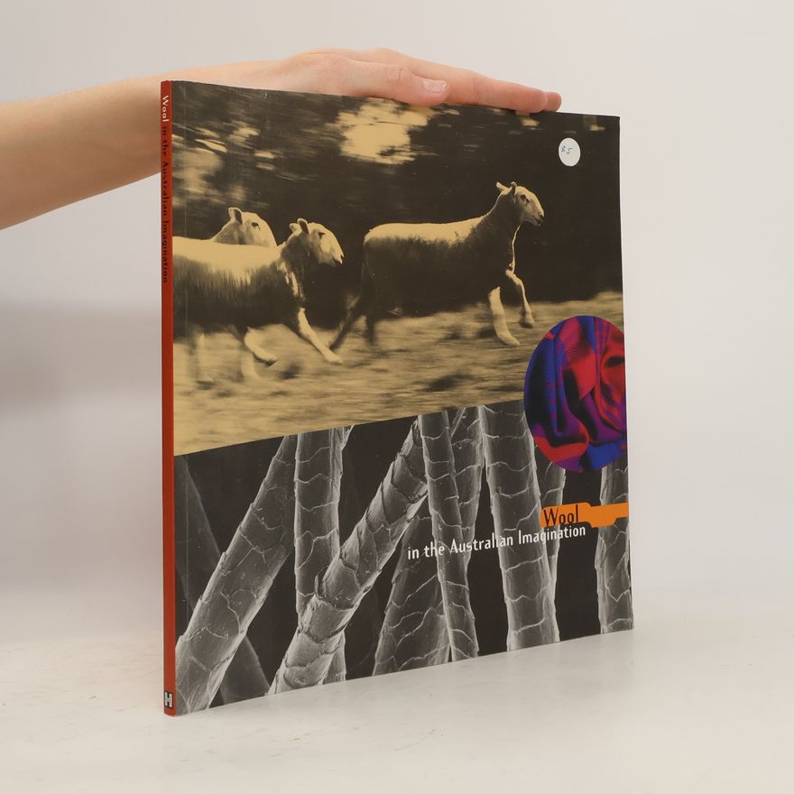 Ross Heathcote Wool in the Australian Imagination