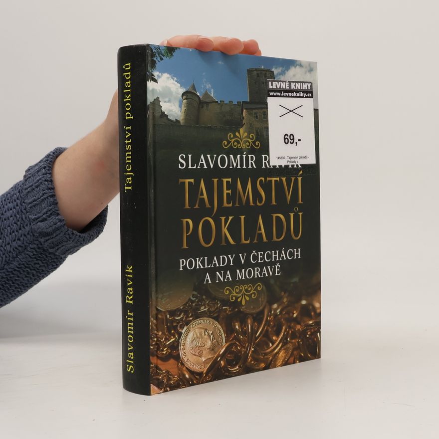 Slavomír Pejčoch Tajemství pokladů : poklady v Čechách a na Moravě
