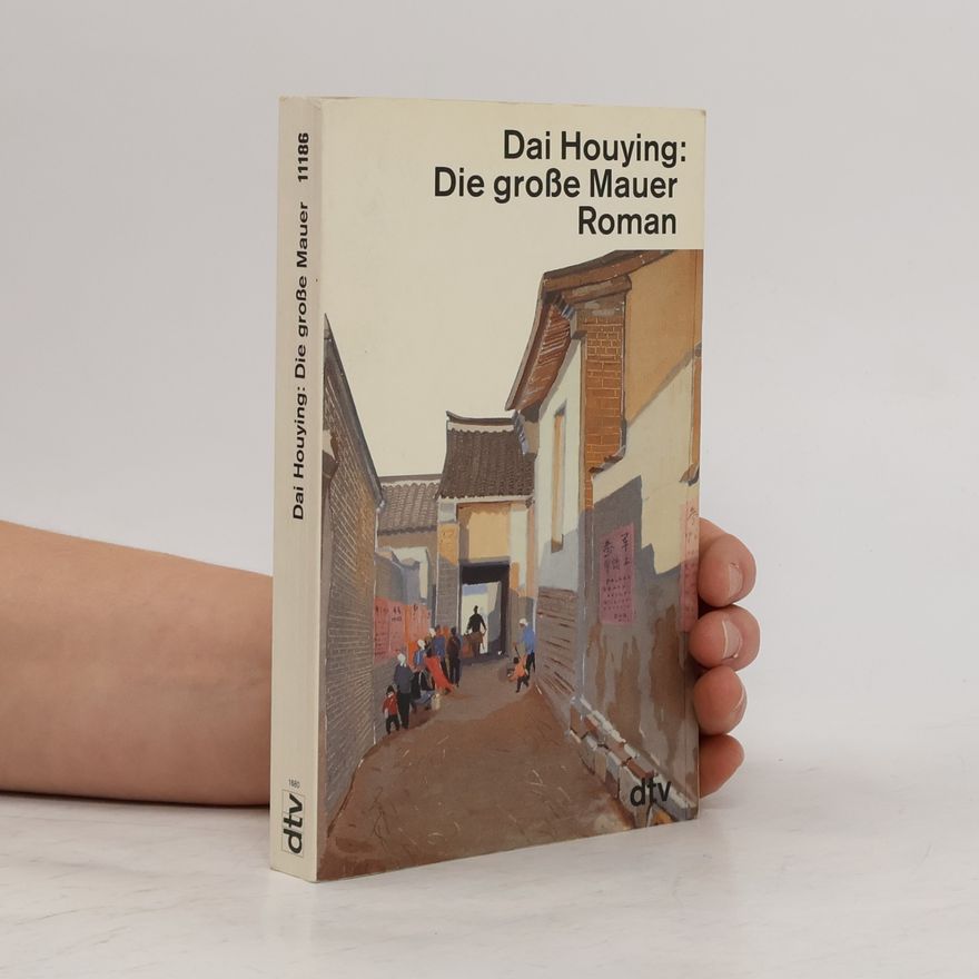 Houying Dai Die grosse Mauer