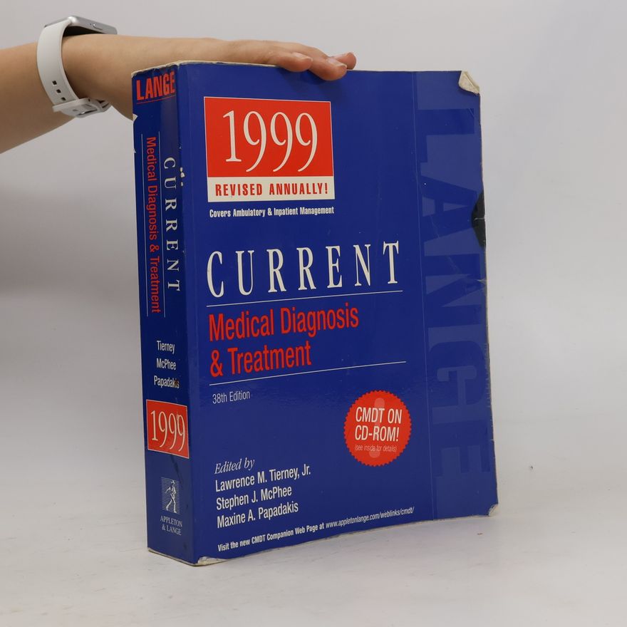 Maxine A. Papadakis Current Medical Diagnosis & Treatment 1999 - 38th Edition
