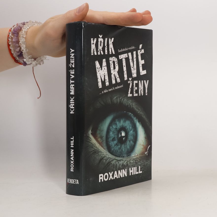 Roxann Hill Křik mrtvé ženy